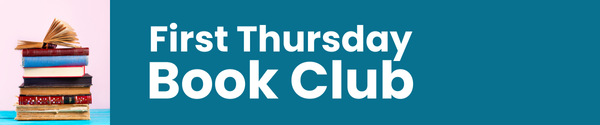 First Thursday Book Club First Thursday Book Club