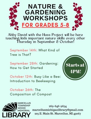 Nature & Gardening Workshops for Grades 5-8 Nature & Gardening Workshops for Grades 5-8