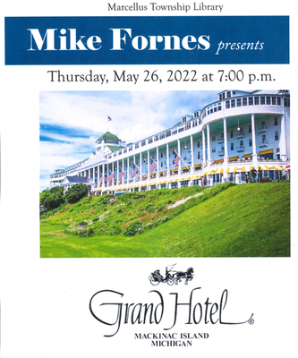 Mike Fornes presents the Grand Hotel Mackinac Island