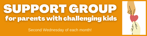 Support Group for parents of challenging kids