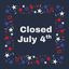 Closed July 4th.png