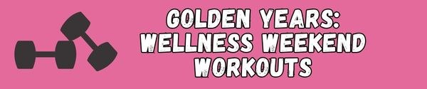 Golden Years Wellness Weekend Website Header.jpg
