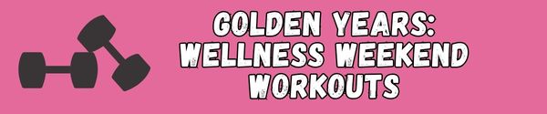 Golden Years Wellness Weekend Website Header.jpg