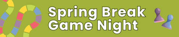 spring break game night (1).png
